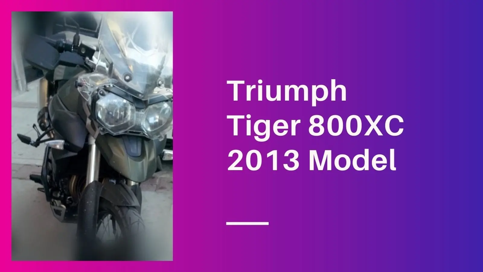 Triumph Tiger 800XC 2013 Model