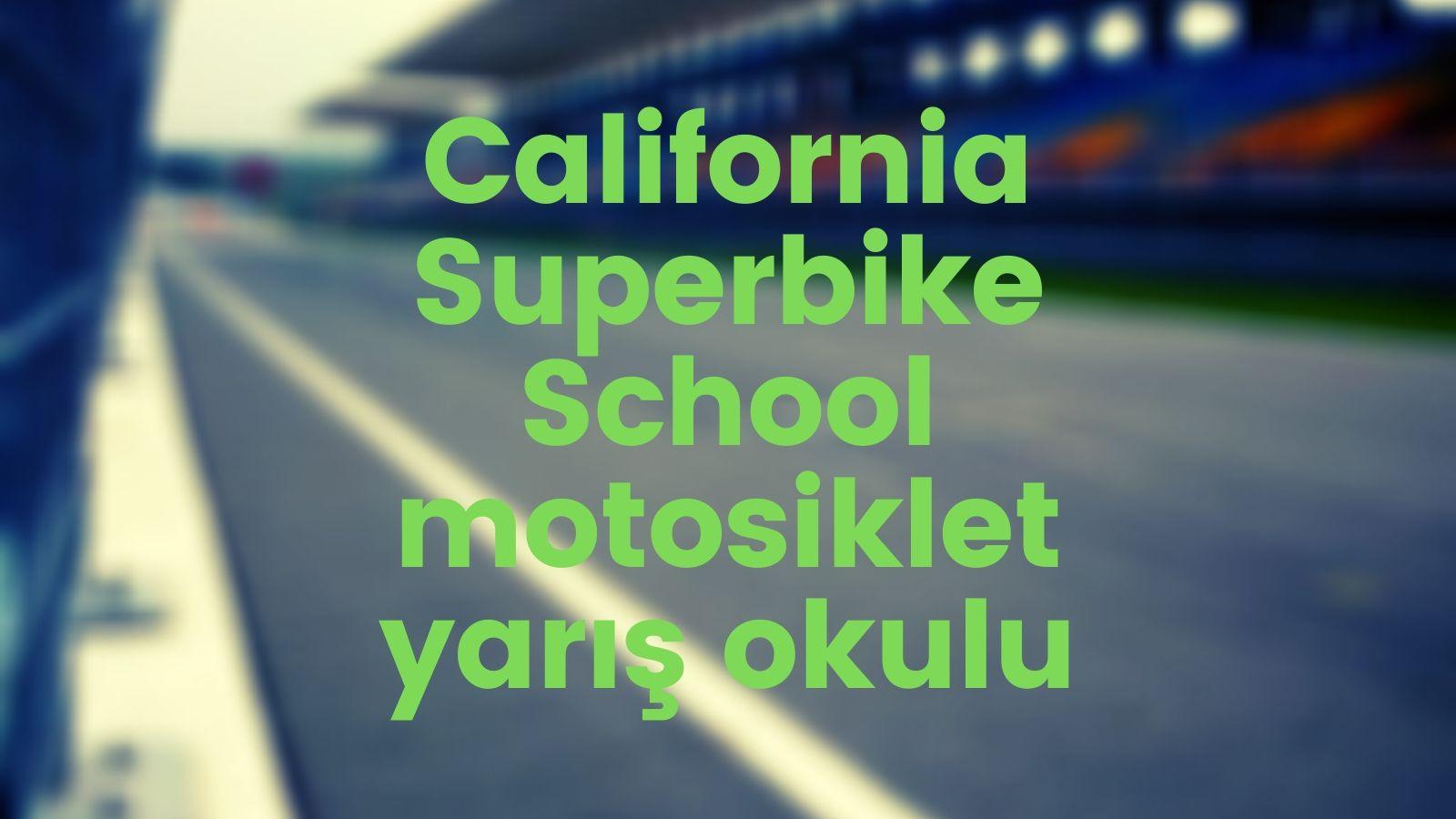 California Superbike School motosiklet yarış okulu kapak görseli