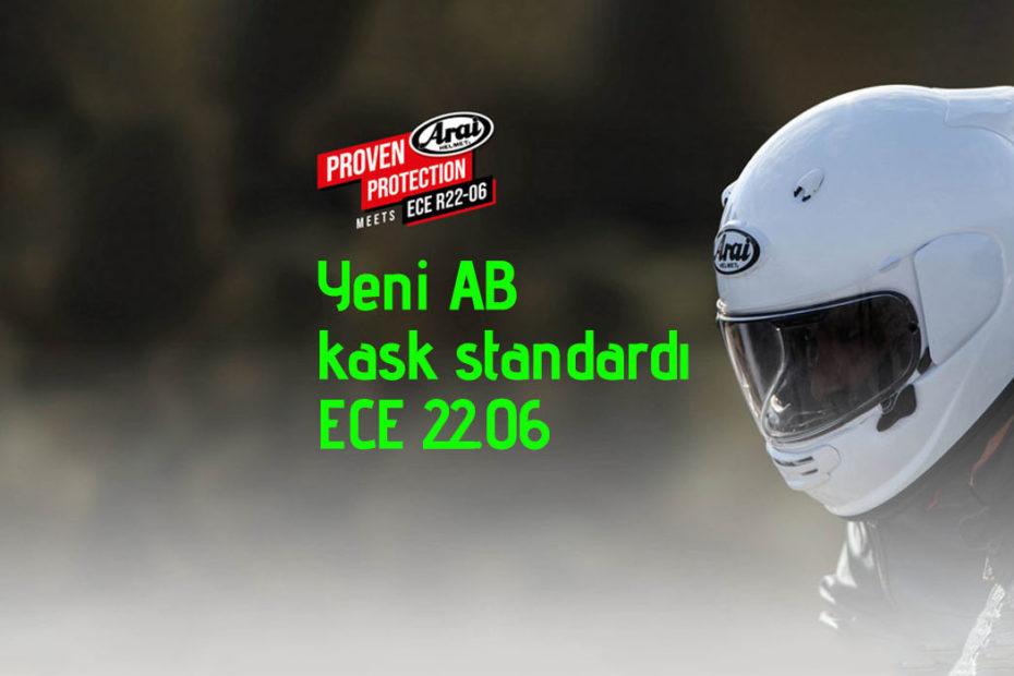 ECE 22.06 motosiklet kask standardı ne getiriyor